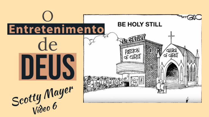 O Entretenimento de Deus - Scotty Mayer - GYC Brasil - Seminário (6/10)
