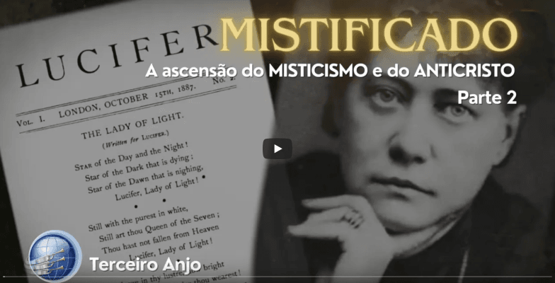 Mistificado PARTE 2: A Ascensão do MISTICISMO e do ANTICRISTO | Terceiro Anjo