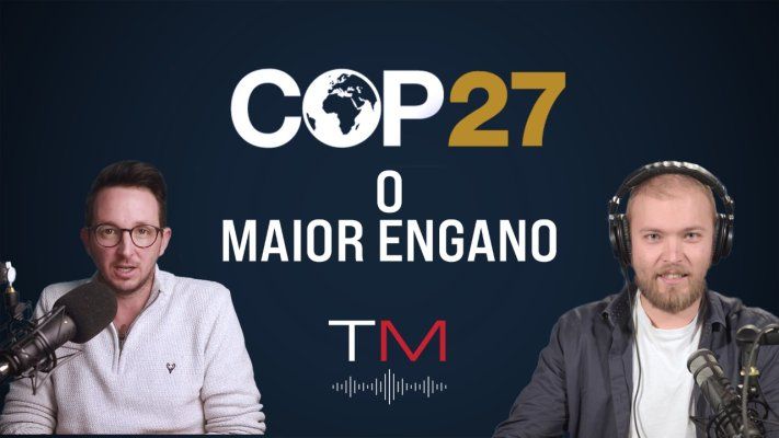 O Maior Engano da COP 27 - Não é o que você pensa | A verdade importa