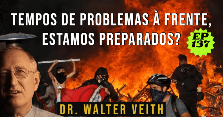 Walter Veith -  tempos de problemas à frente, estamos preparados? EP 137