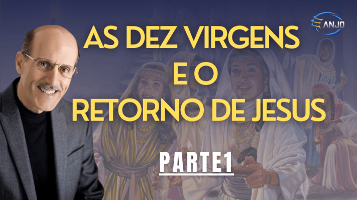 As Dez Virgens e o Retorno de Jesus - Parte 1 - DOUG BATCHELOR