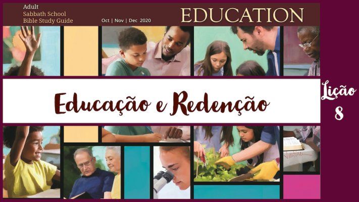 Educação e Redenção - Lição 8