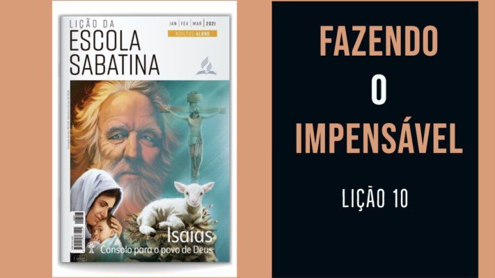 Fazendo o Impensável - Lição 10