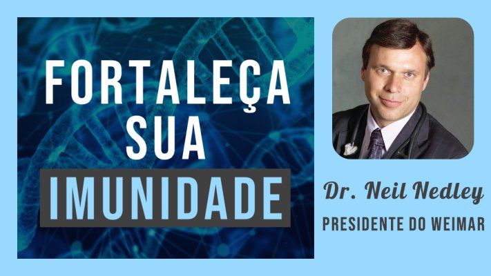 Fortaleça sua Imunidade - Dr.Neil Nedley