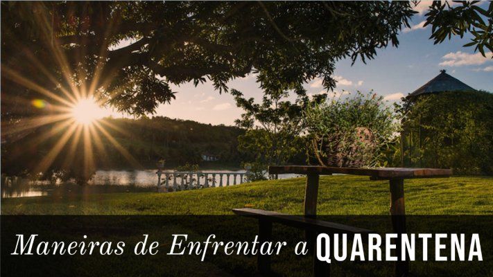 Maneiras de Enfrentar a Quarentena