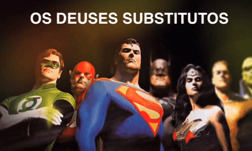 Os Deuses Substitutos - Documentário