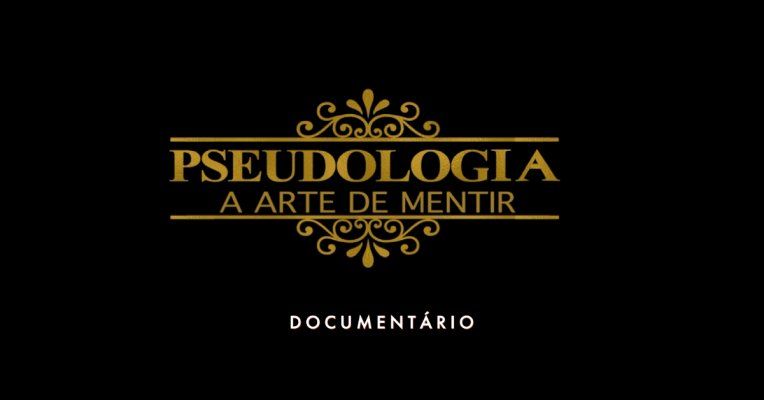 Pseudologia - A Arte de Mentir - DOCUMENTÁRIO