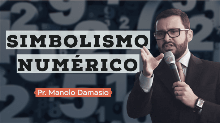 Simbolismo numérico — Pr Manolo Damasio